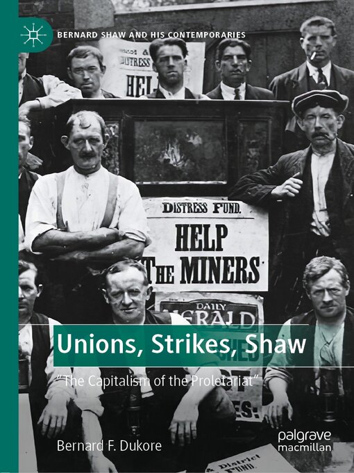 Title details for Unions, Strikes, Shaw by Bernard F. Dukore - Available